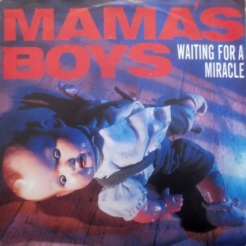 7", Single, Promo Mama's Boys - Waiting For A Miracle