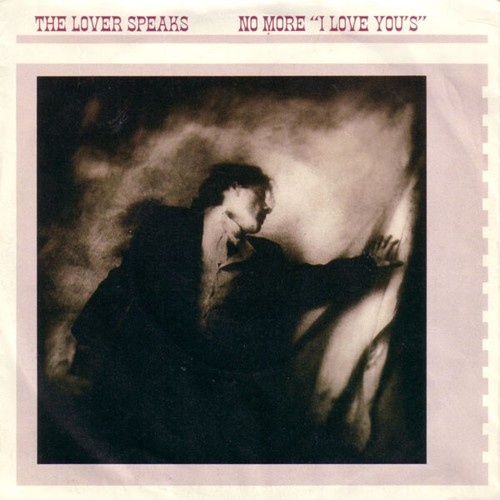 7", Single The Lover Speaks - No More "I Love You's"