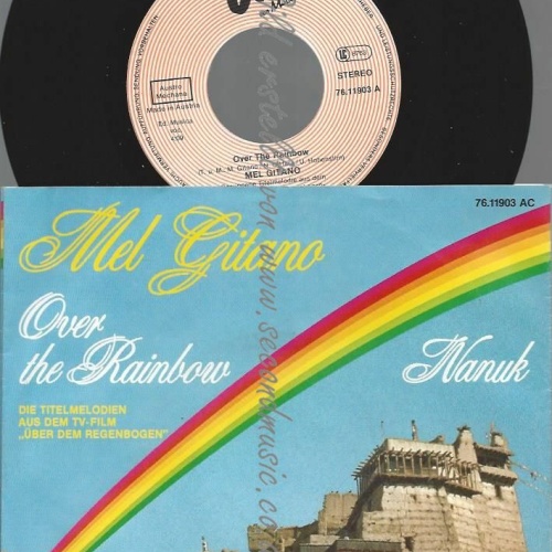 7" MEL GITANO OVER THE RAINBOW  // NM