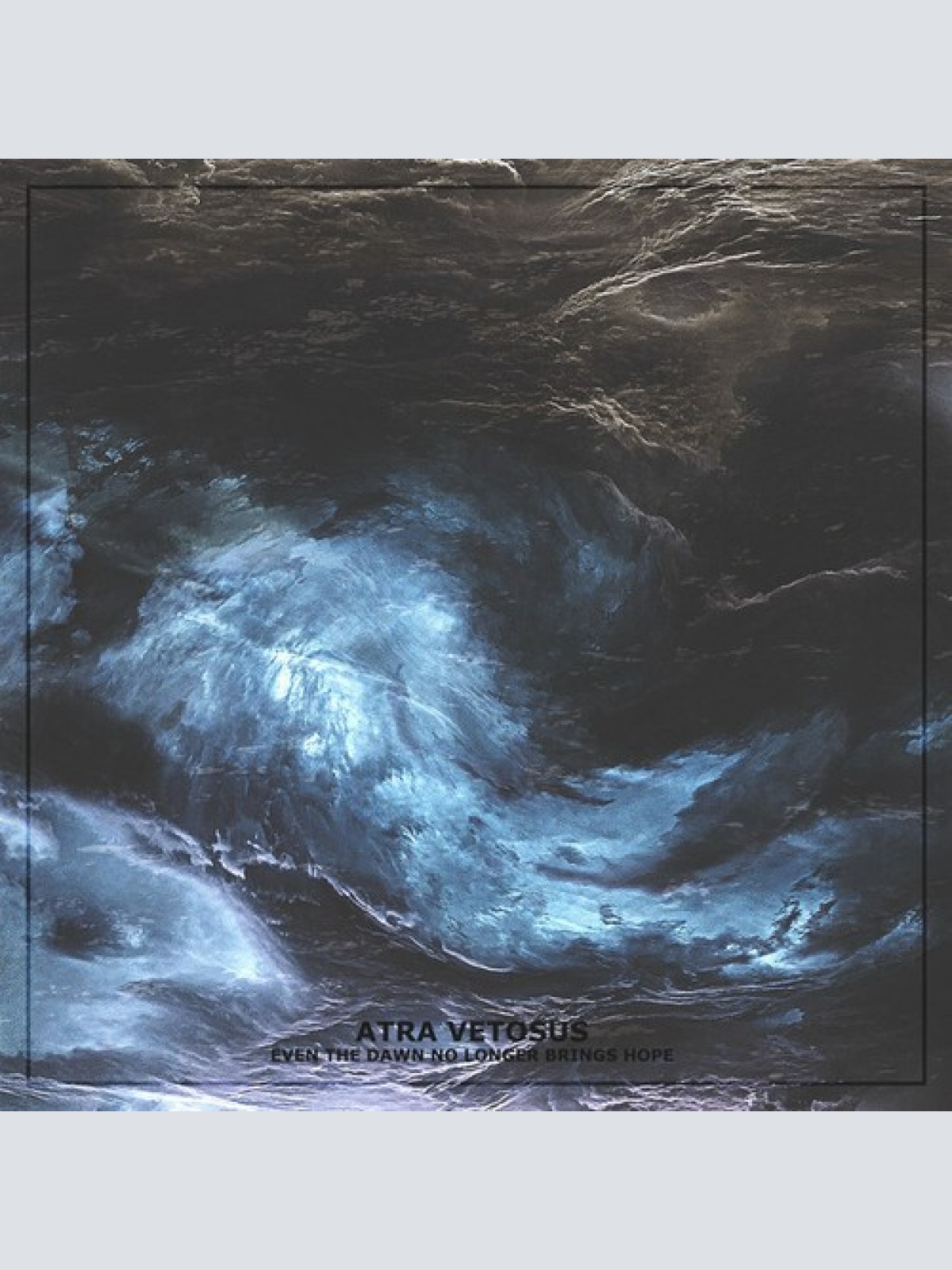 CD, EP, Ltd Atra Vetosus - Even The Dawn No Longer Brings Hope