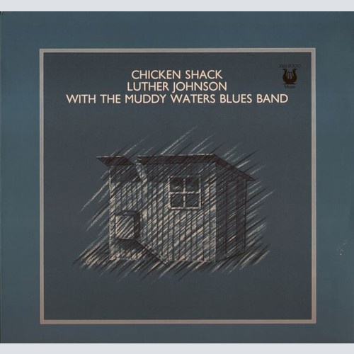 LP, Comp Luther Johnson With The Muddy Waters Blues Band* - Chicken Shack