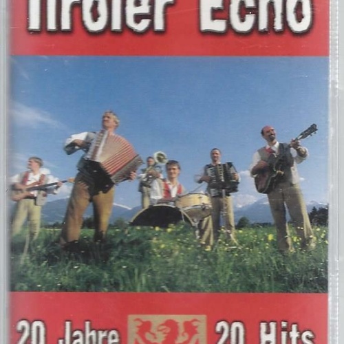 MC-Original Tiroler Echo -- 20 Jahre