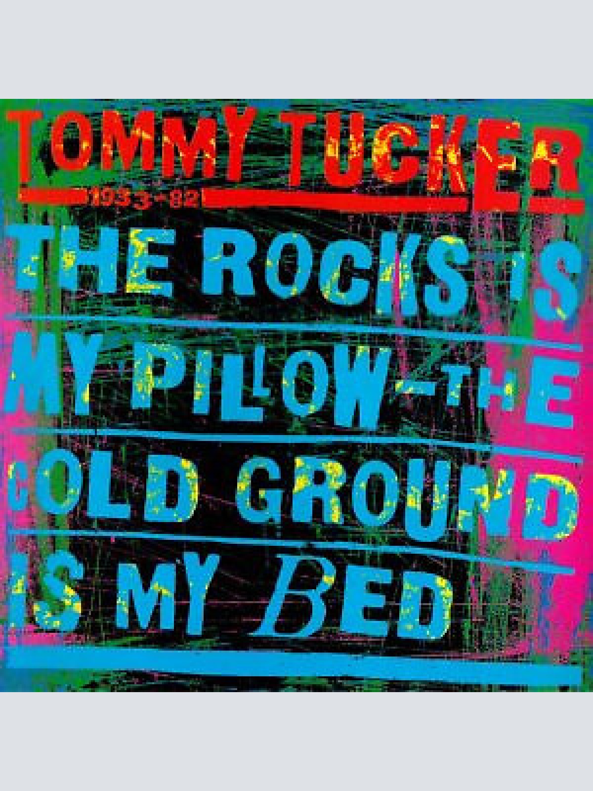 LP, Album Tommy Tucker - The Rocks Is My Pillow - The Cold Ground Is My Bed