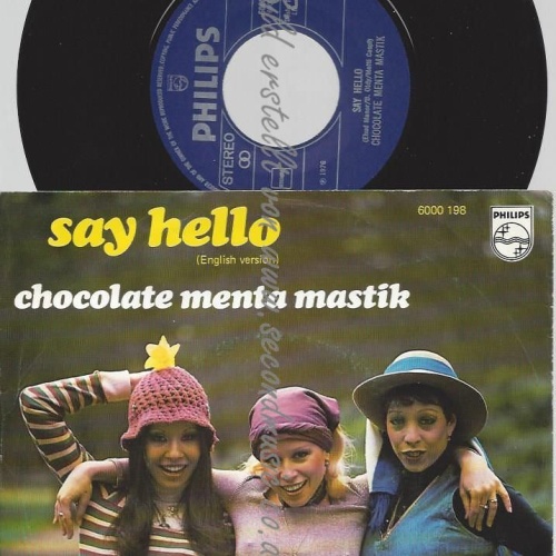 7"   Chocolate Menta Mastik  Say Hello