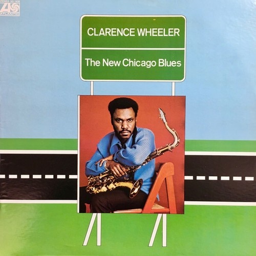 LP, RI  Clarence Wheeler - The New Chicago Blues