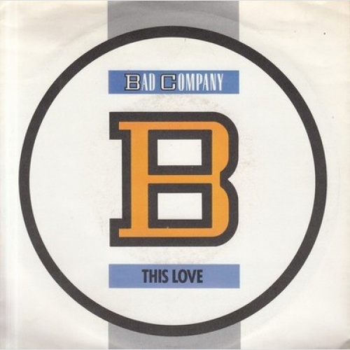 7", Single Bad Company (3) - This Love