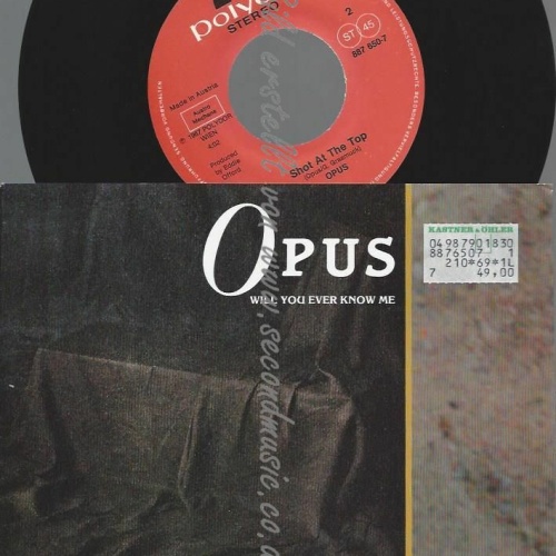 7" OPUS WILL YOU EVER KNOW ME  // NM