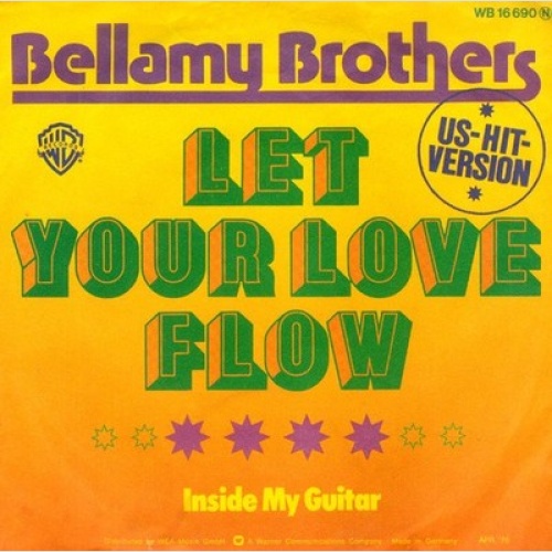 7", Single Bellamy Brothers - Let Your Love Flow