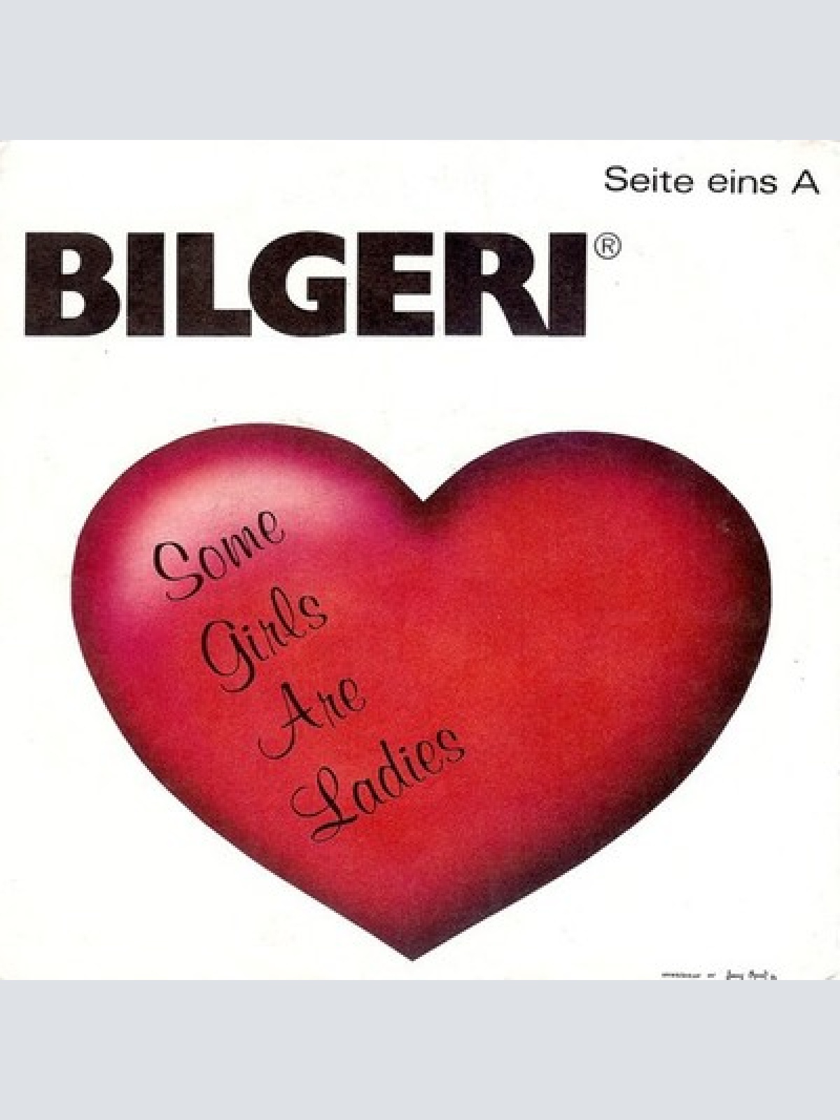 7", Single Bilgeri - Some Girls Are Ladies