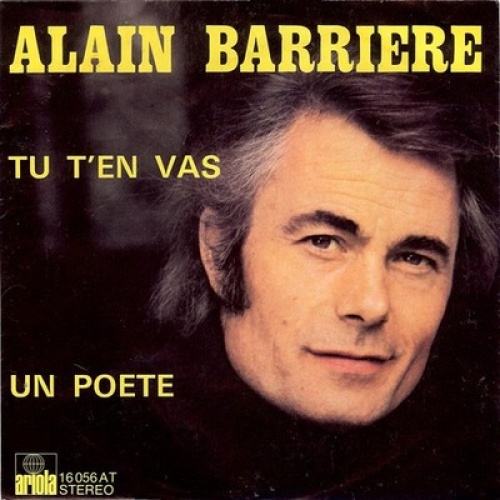 7", Single Alain Barriere* - Tu T'En Vas / Un Poete