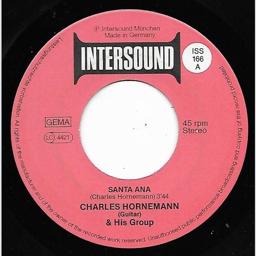 7" Charles Hornemann & His Group* - Santa Ana / Rocket In The Pocket