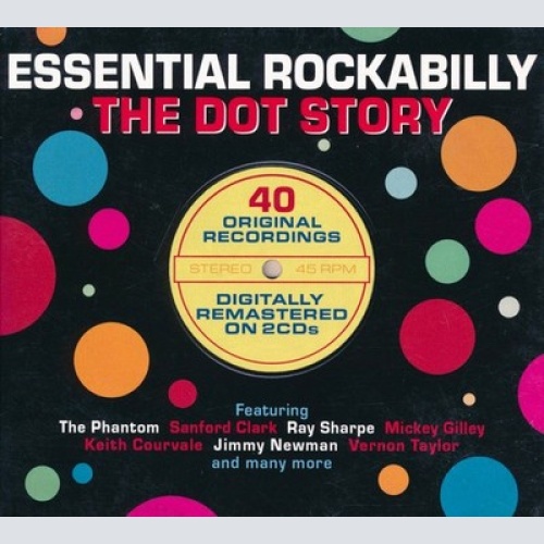 2xCD, Comp, Mono Various - Essential Rockabilly - The Dot Story