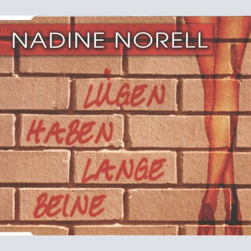 CD, Single Nadine Norell - Lügen Haben Lange Beine