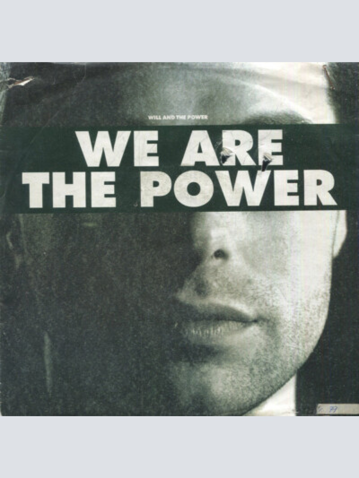 7", Single Will And The Power - We Are The Power