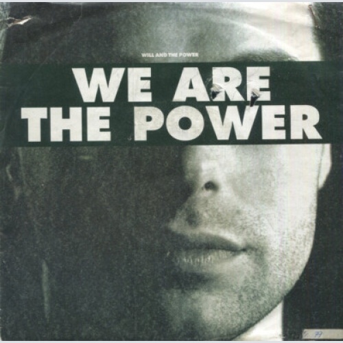 7", Single Will And The Power - We Are The Power
