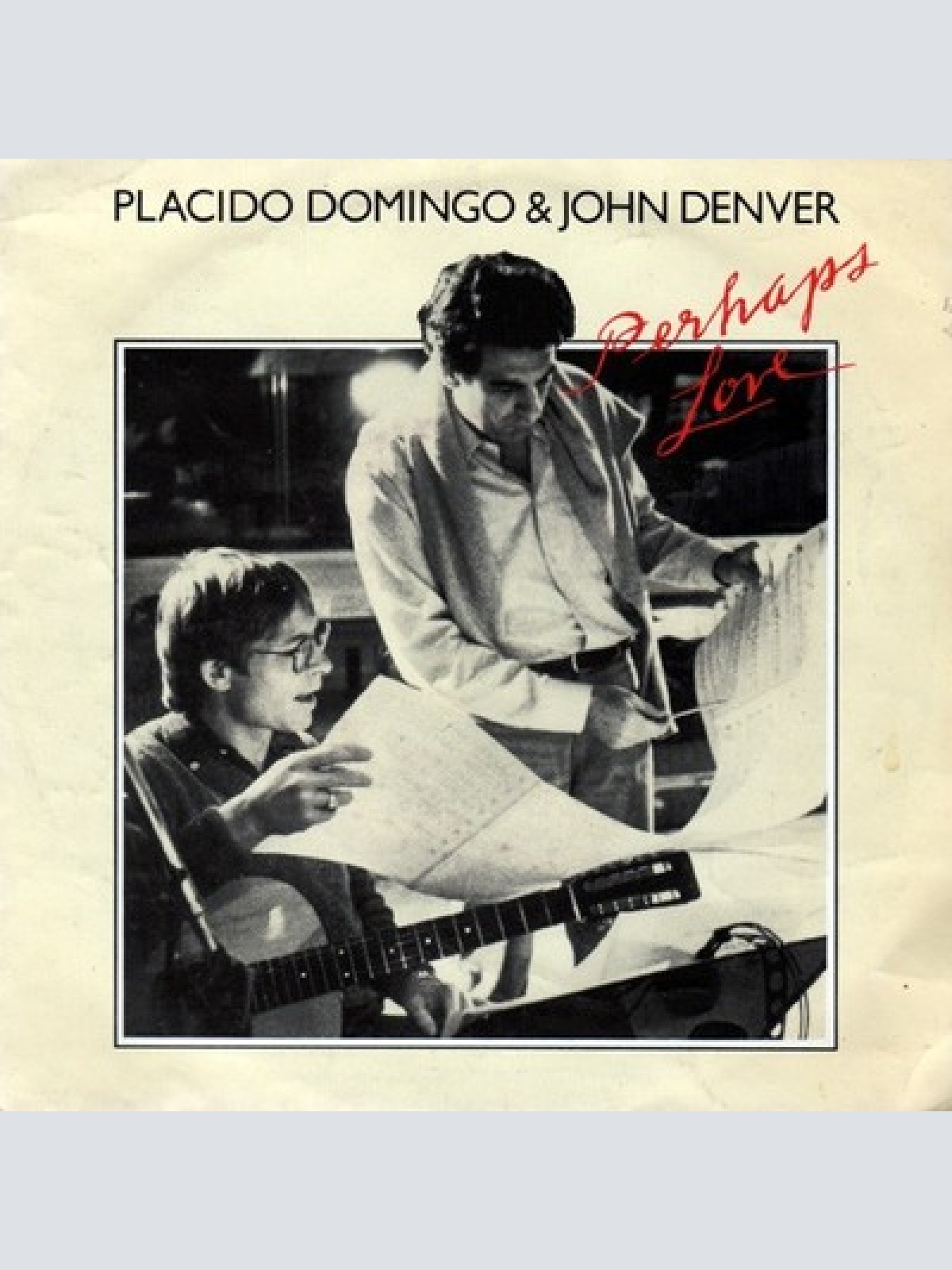 7", Single Placido Domingo & John Denver - Perhaps Love
