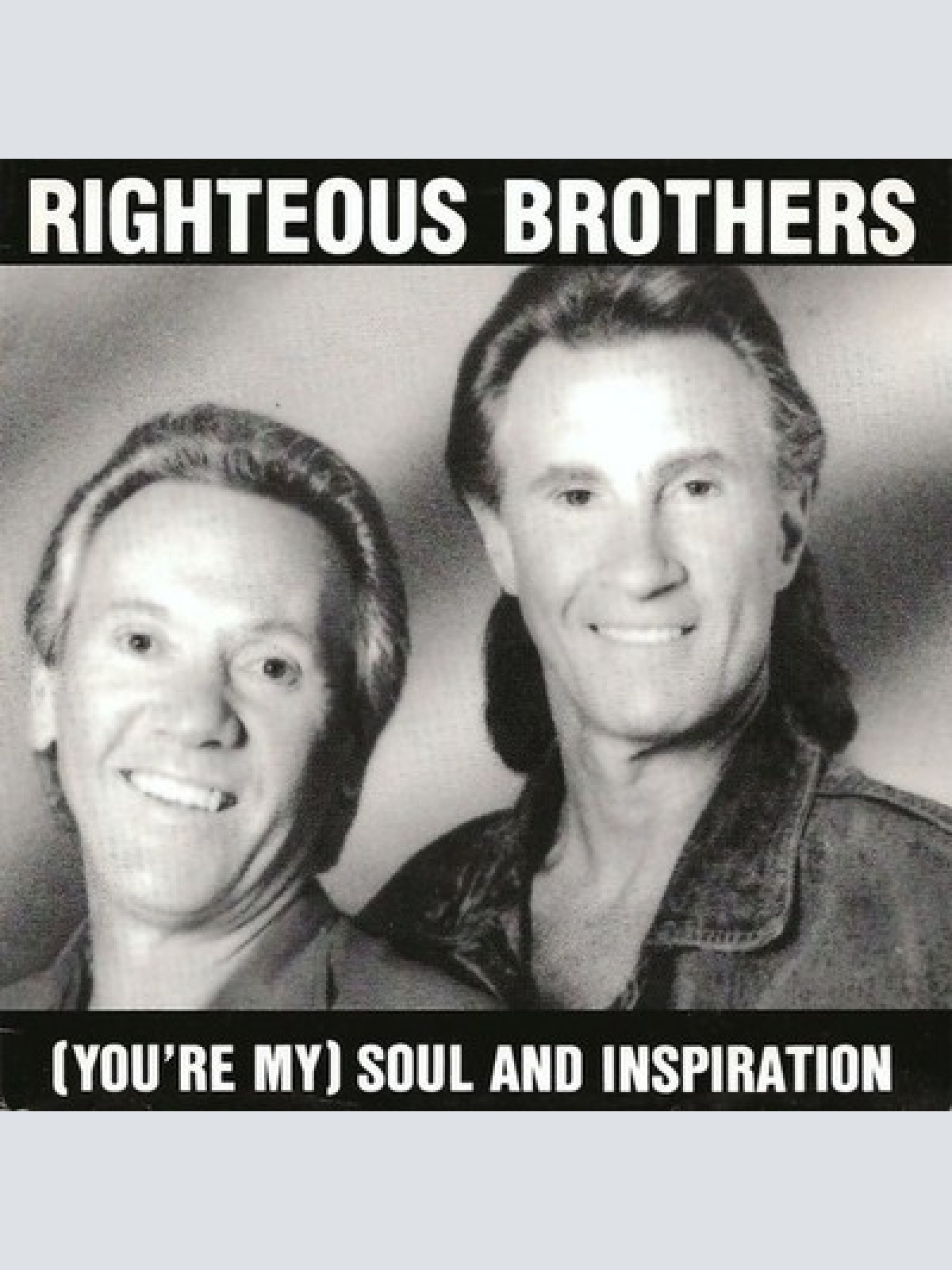 7", Single, RE The Righteous Brothers - (You're My) Soul And Inspiration