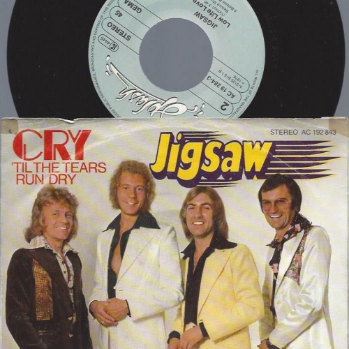 7"  Jigsaw    Cry 'til The Tears Run Dry