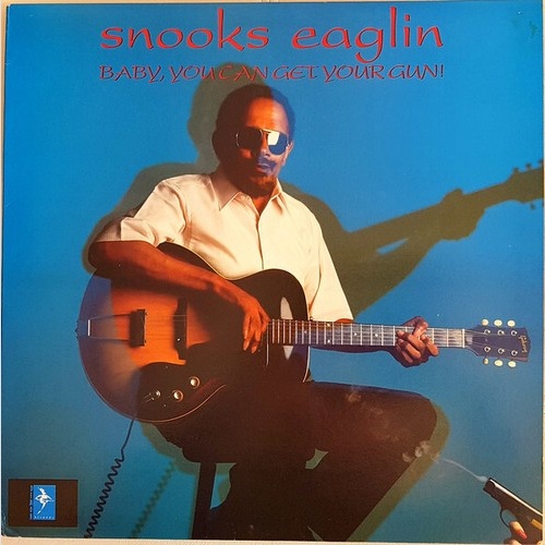 LP, Album Snooks Eaglin - Baby, You Can Get Your Gun!