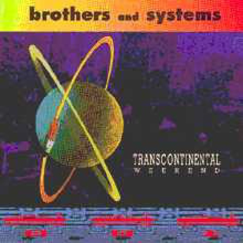 CD, Album Brothers And Systems - Transcontinental Weekend