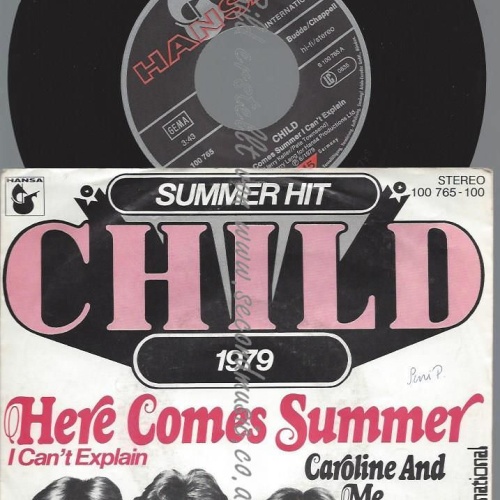 7"  Child – Here Comes Summer I Can't Explain