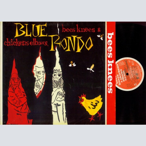 LP--Blue Rondo – Bees Knees & Chickens Elbows