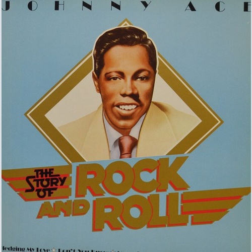 LP, RE Johnny Ace - The Story Of Rock And Roll