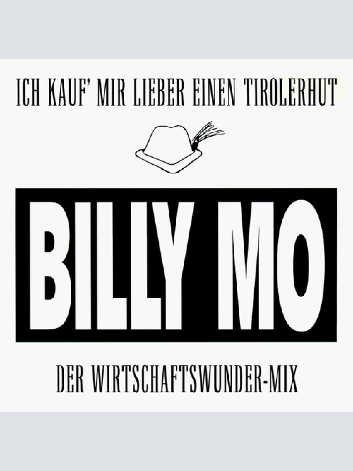 7" Billy Mo - Ich Kauf' Mir Lieber Einen Tirolerhut (Der Wirtschaftswunder-Mix)