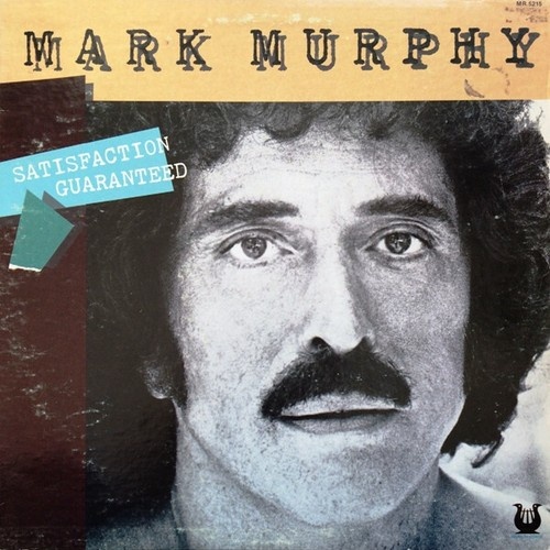 LP Mark Murphy - Satisfaction Guaranteed