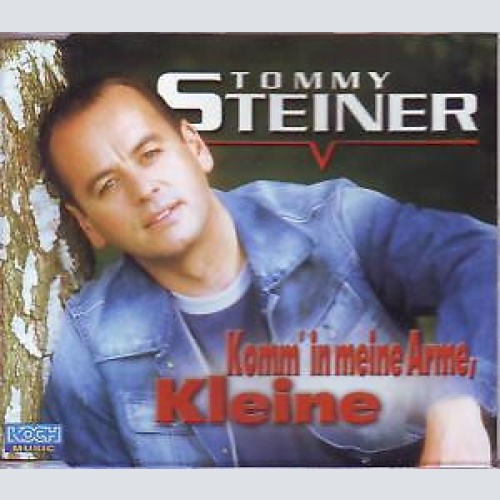 CD, Single Tommy Steiner - Komm In Meine Arme, Kleine