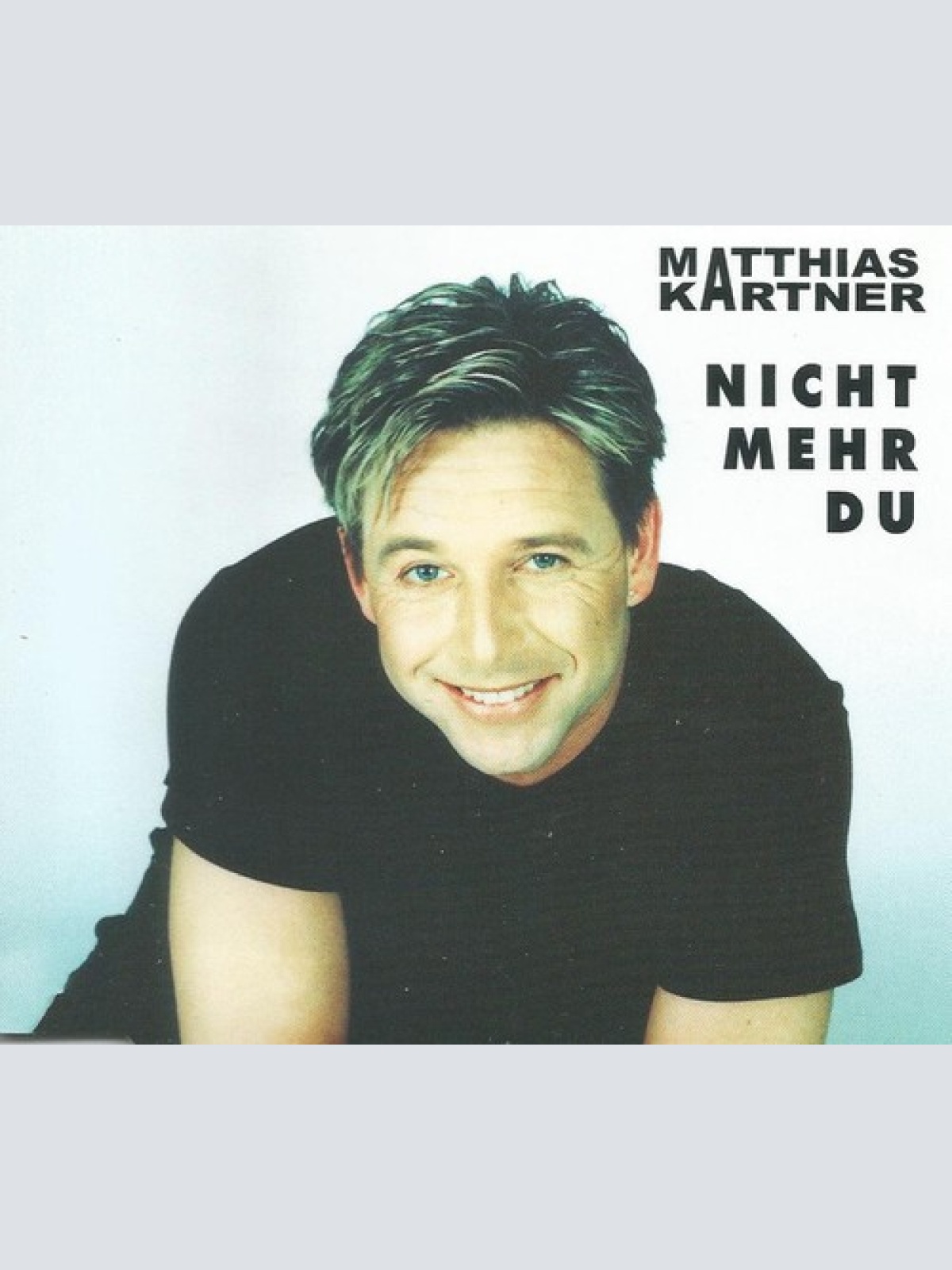 CD, Maxi Matthias Kartner - Nicht Mehr Du