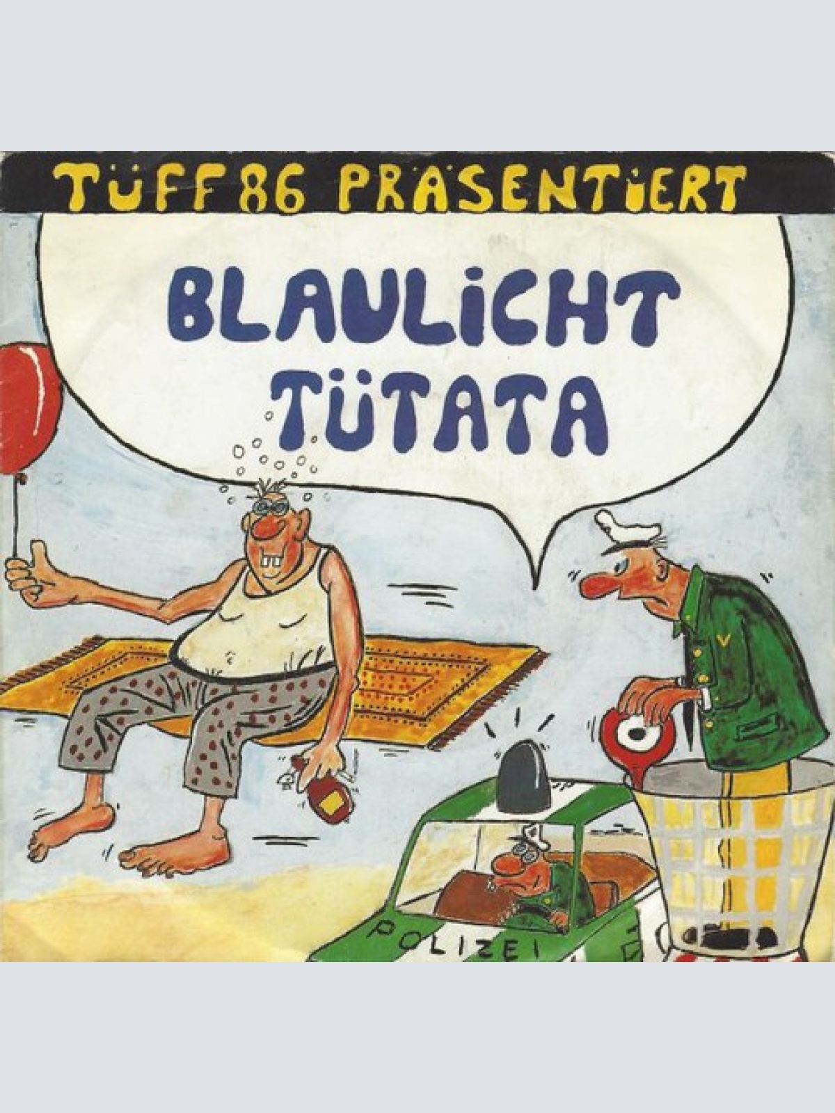 7", Single Tüff 86 - Blaulicht Tütata