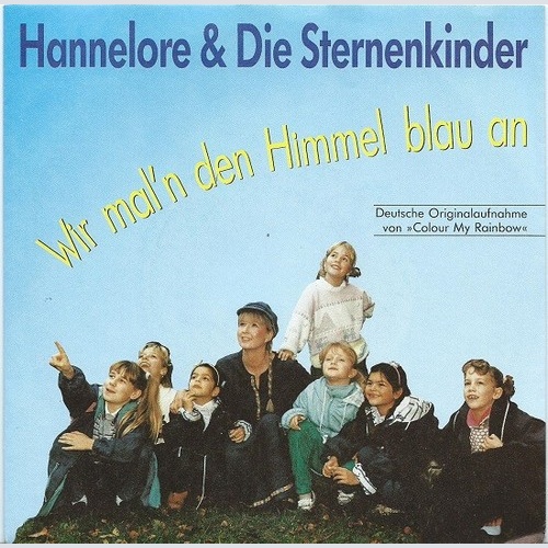 7", Single Hannelore & Die Sternenkinder* - Wir Mal'n Den Himmel Blau An