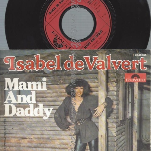 7"  Isabel De Valvert  Mami And Daddy