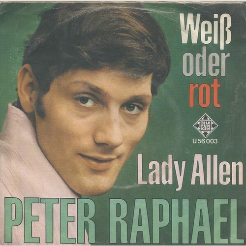 7", Single Peter Raphael (2) - Weiss Oder Rot