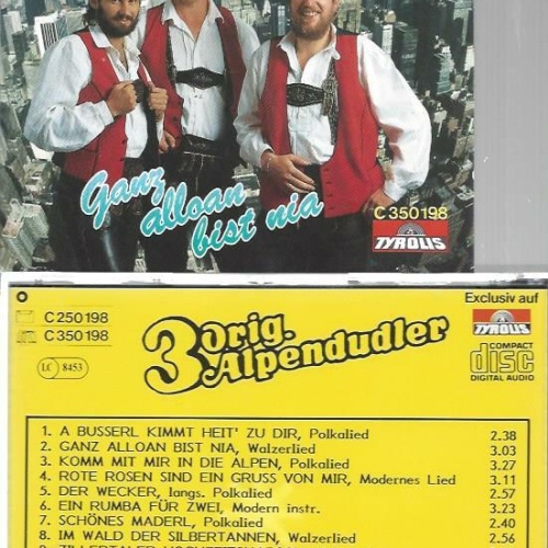 CD--3 Orig. Alpendudler--ganz alloan bist nia