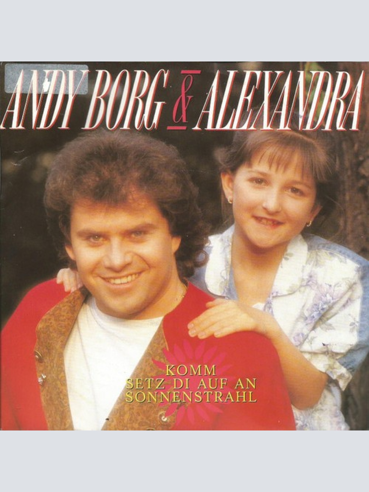 7", Single Andy Borg & Alexandra* - Komm Setz Di Auf An Sonnenstrahl