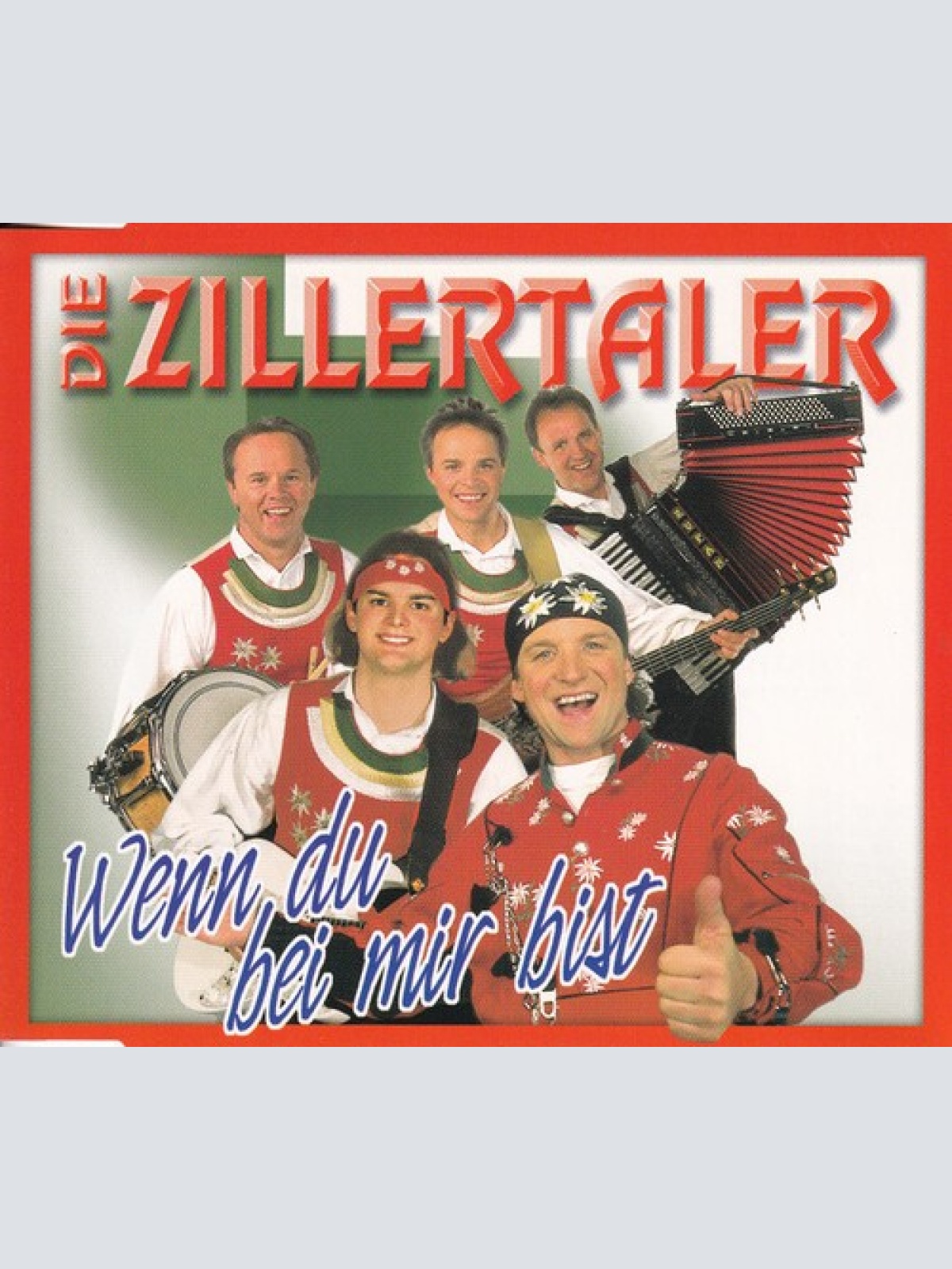 CD Die Zillertaler - Wenn Du Bei Mir Bist