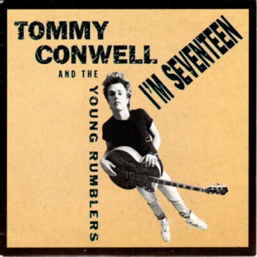 7", Single Tommy Conwell And The Young Rumblers - I'm Seventeen