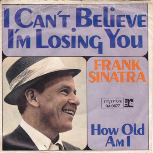 7", Single Frank Sinatra - I Can't Believe I'm Losing You