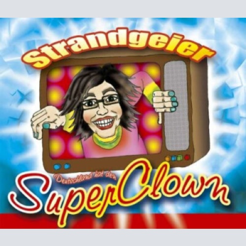 CD, Single Strandgeier - Superclown