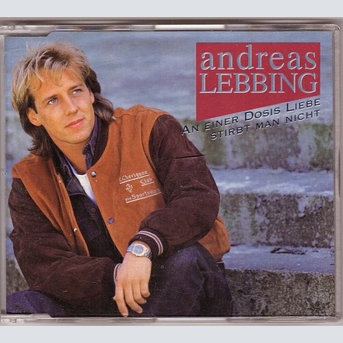 CD, Maxi Andreas Lebbing - An Einer Dosis Liebe Stirbt Man Nicht