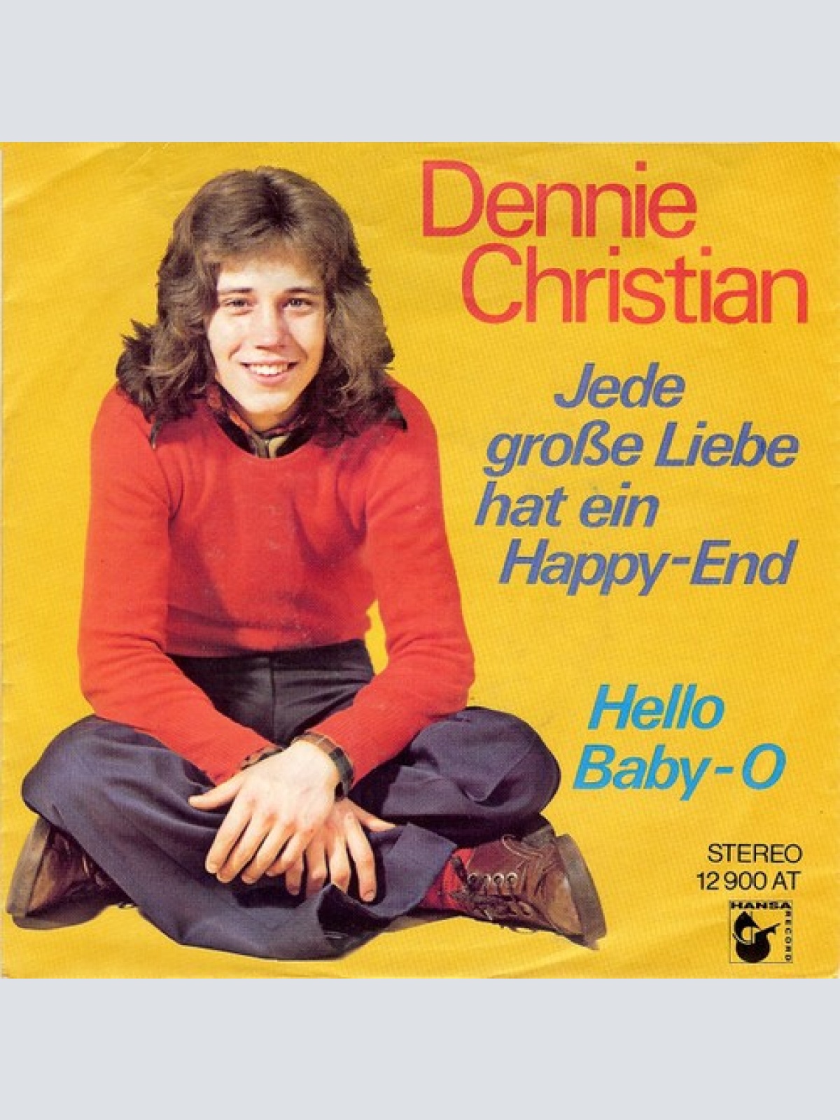7", Single Dennie Christian - Jede Große Liebe Hat Ein Happy-End / Hello Baby-O