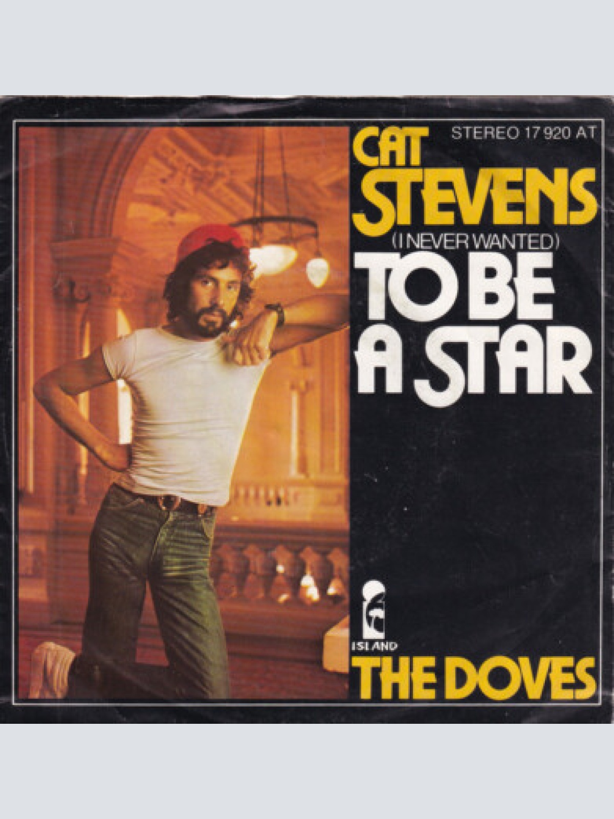 7", Single Cat Stevens - (I Never Wanted) To Be A Star