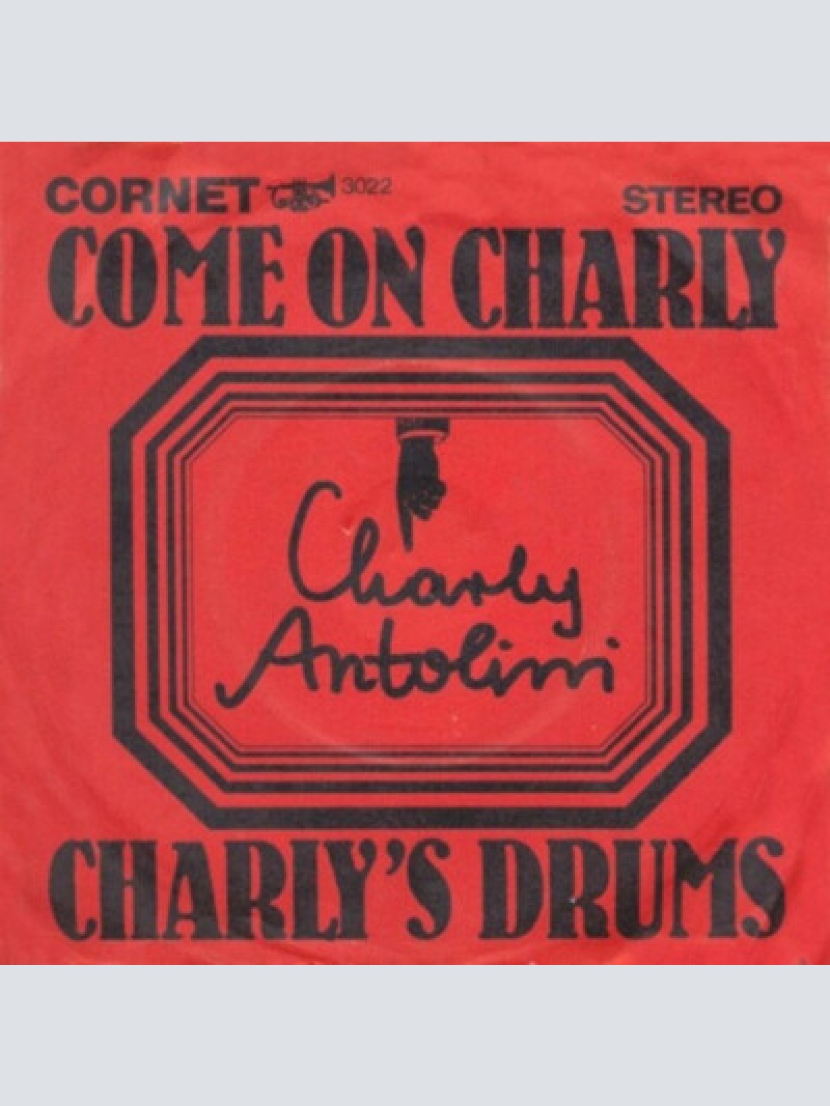 7", Single Charly Antolini - Come On Charly / Charly's Drums