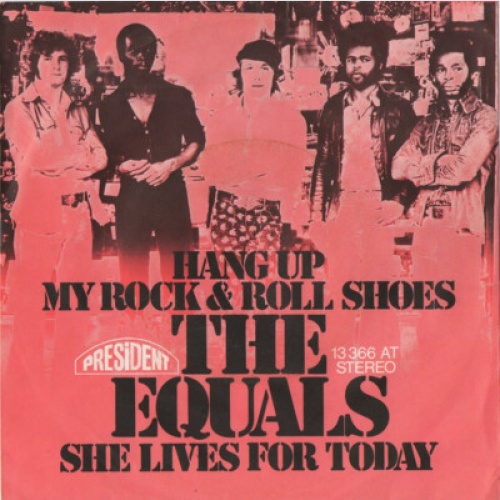 7", Single The Equals - Hang Up My Rock & Roll Shoes / She Lives For Today