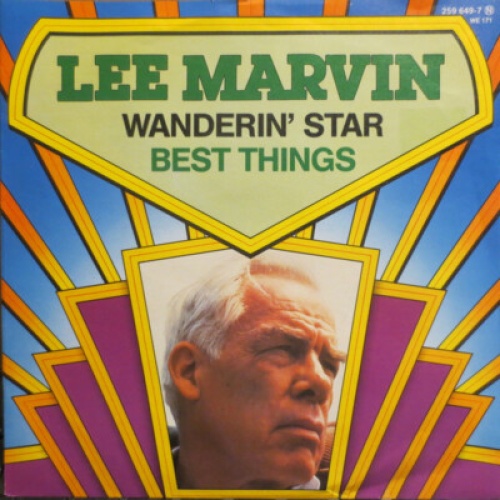 7", Single, RE Lee Marvin - Wanderin' Star / Best Things