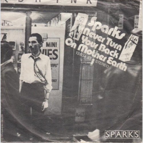 7", Single Sparks - Never Turn Your Back On Mother Earth