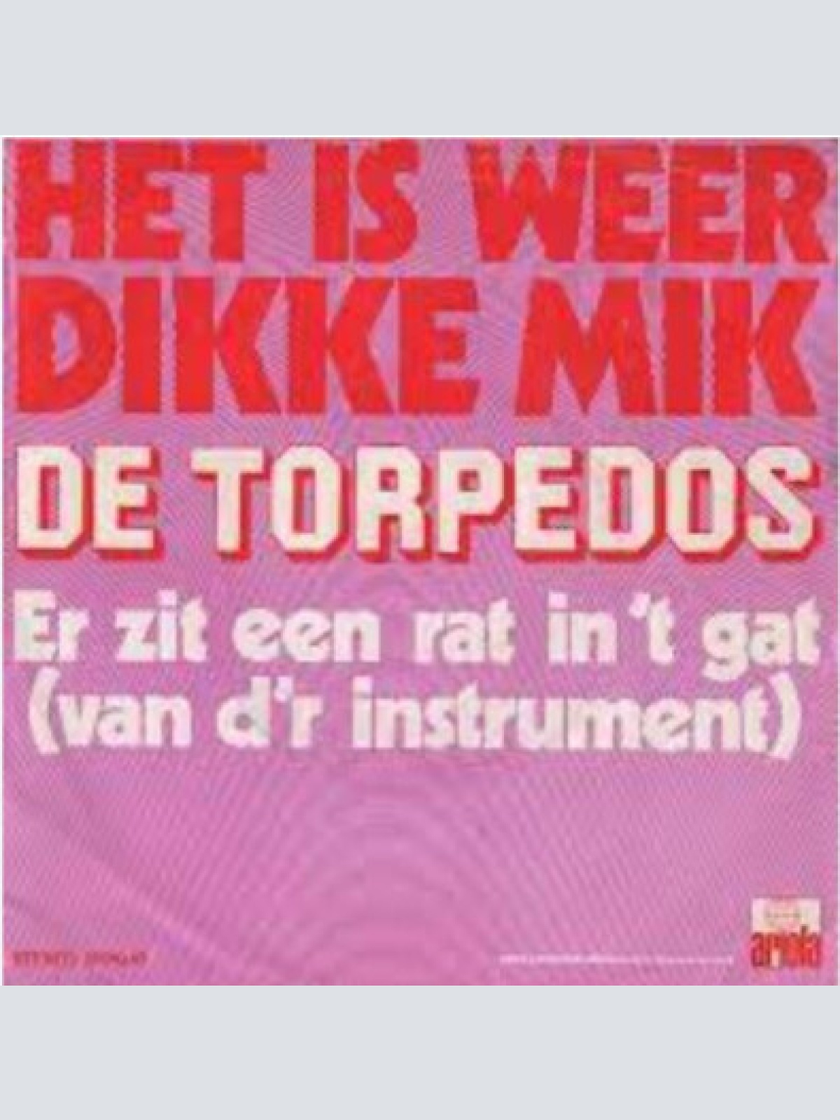 7", Single De Torpedos* - Het Is Weer Dikke Mik / Er Zit Een Rat In 't Gat (V...