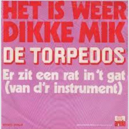 7", Single De Torpedos* - Het Is Weer Dikke Mik / Er Zit Een Rat In 't Gat (V...